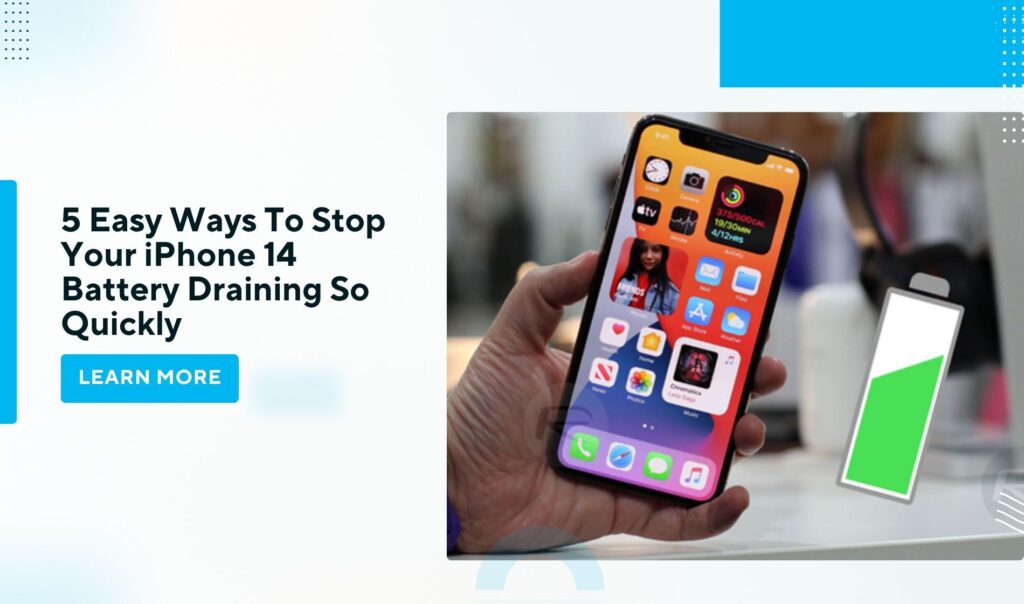 5 Easy Ways To Stop Your iPhone 14 Battery Draining So Quickly